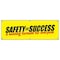 Signmission SAFETY=SUCCESS WINNING FORMULA BANNER worker osha safe workplace, 72" H, B-72 Success Winning Form B-72 Safety Success Winning Form - alternate 1